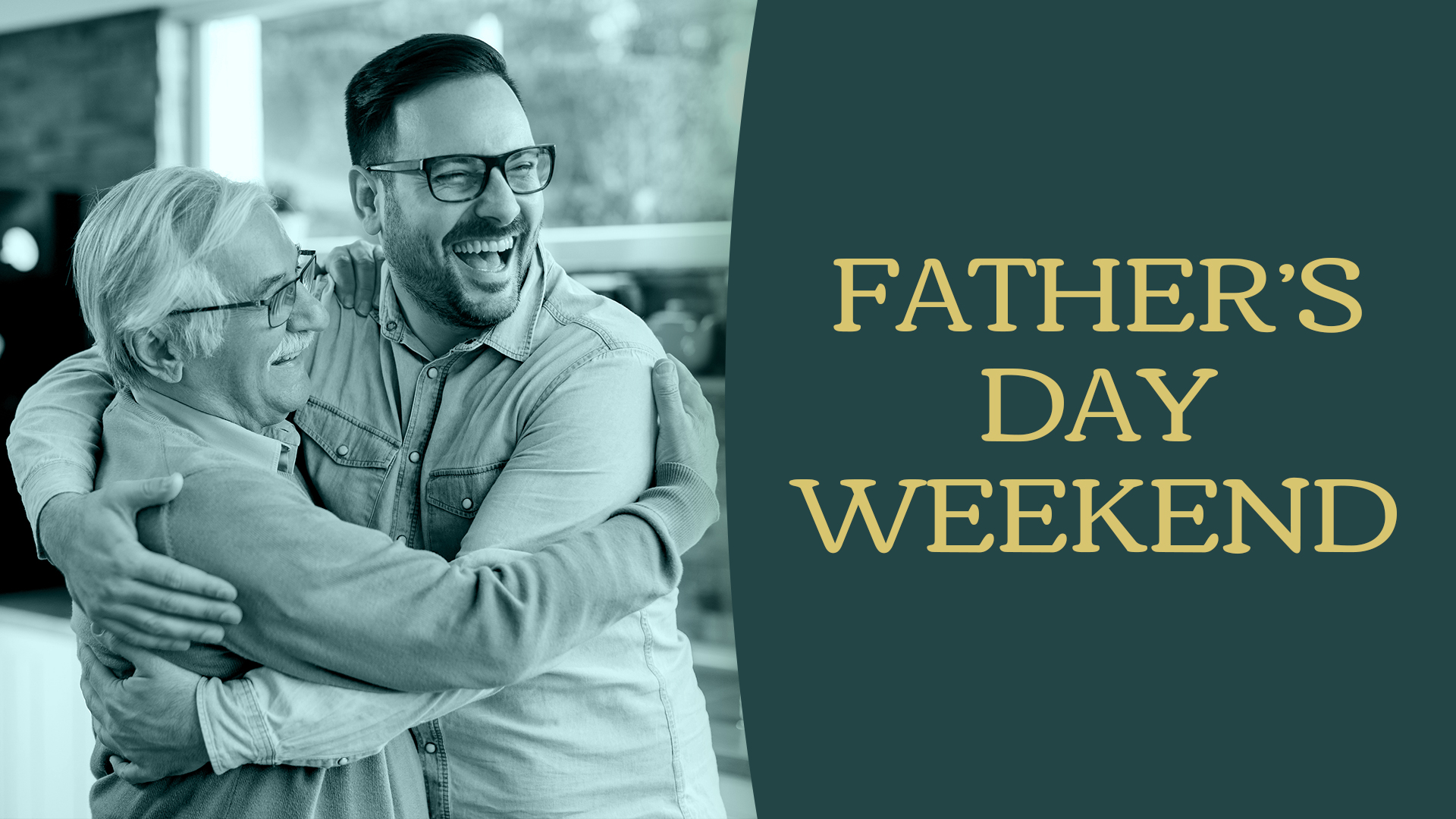 Father’s Day Weekend
